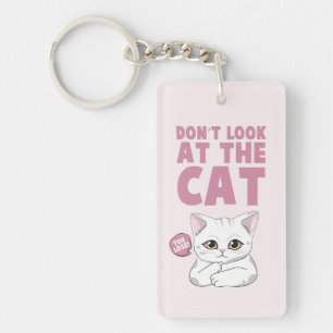 Porte-clés Ne regardez pas le chat - Drôle chat blanc