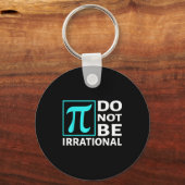 Porte-clés Ne Soyez Pas Irrationnel, Symbole Pi Day Math, Joy (Recto)