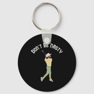 Porte-clés Ne soyez pas Nasty Manolo Funny Golf Slice Humour