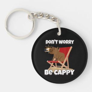 Porte-clés Ne t'inquiète pas, sois Cappy, Cadeau de capybara