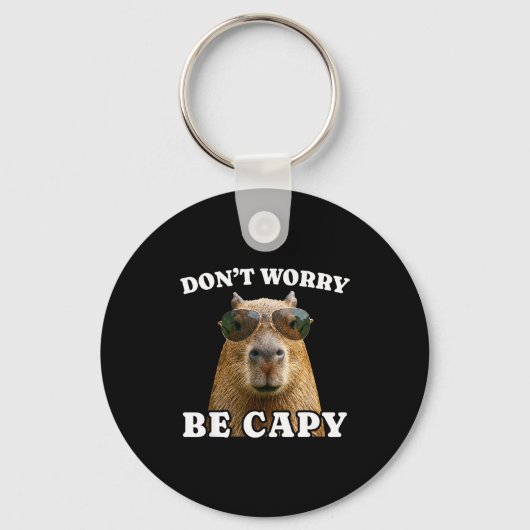 Porte-clés Ne t'inquiète pas, sois capy capybara drôle  (Recto)