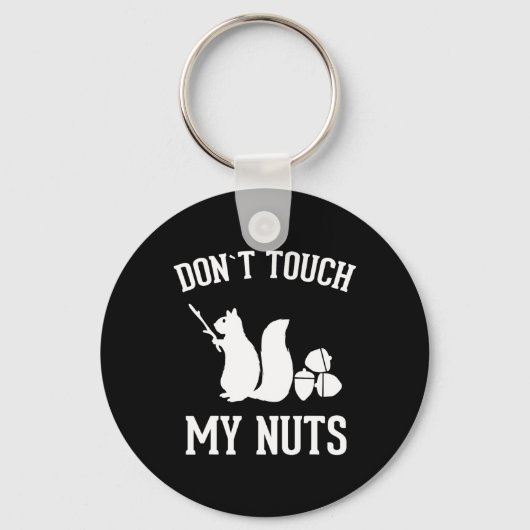 Porte-clés Ne touchez pas mes nuts amusant écureuil plaisante (Recto)