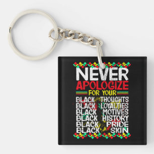 Porte-clés Ne vous excusez jamais pour votre noirceur, cultur