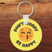 Porte-clés Ne vous inquiétez pas être heureux texte personnal (Recto)