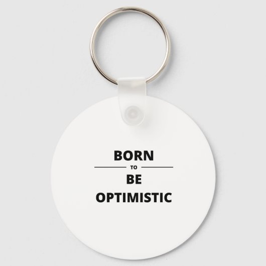 PORTE-CLÉS NÉE POUR ÊTRE OPTIMISTE (Recto)