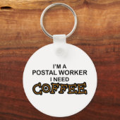 Porte-clés Need Coffee - Postal Worker (Recto)