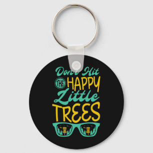 Porte-clés N'Heurtez Pas Les Jolis Petits Arbres Pour Un Joue