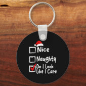 Porte-clés Nice Naughty Do I Look Like I Care Funny Christmas (Recto)