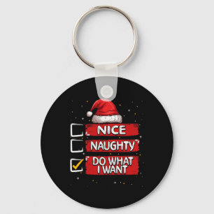 Porte-clés Nice Naughty Faire Ce Que Je Veux Liste De Noël Pè