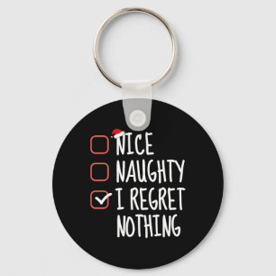 Porte-clés Nice Naughty I Regret Nothing Liste de Noël Père N