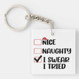 Porte-clés Nice Naughty I Swear I Essaie Noël Liste Père Noël