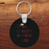 Porte-clés Nice Naughty I Swear I Tried, Christmas Funny Chec (Recto)