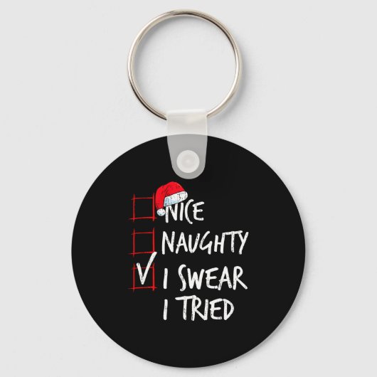 Porte-clés Nice Naughty I Swear I Tried Christmas List Santa (Recto)
