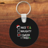 Porte-clés Nice Naughty I Swear I Tried Christmas List Santa (Recto)