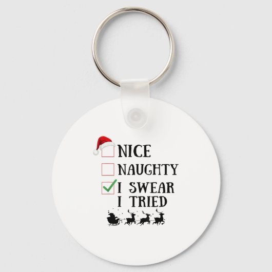 Porte-clés Nice Naughty I Swear I Tried Funny Christmas List (Recto)