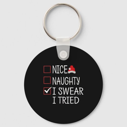 Porte-clés Nice Naughty I Swear I Tried Funny Christmas List (Recto)