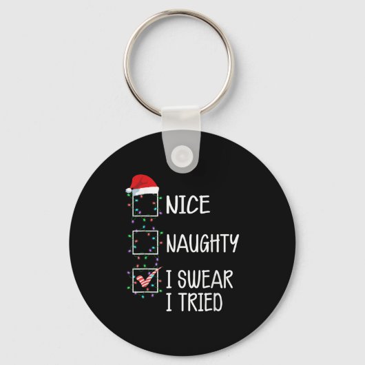 Porte-clés Nice Naughty I Swear I Tried Funny Christmas List (Recto)