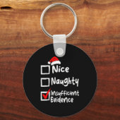 Porte-clés Nice Naughty Insufficient Evidence Funny Christmas (Recto)