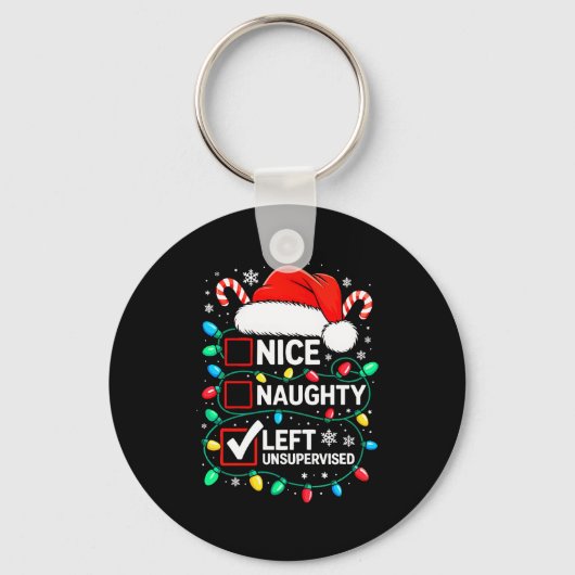 Porte-clés Nice Naughty Left Unsupervised Shirt Funny Christm (Recto)