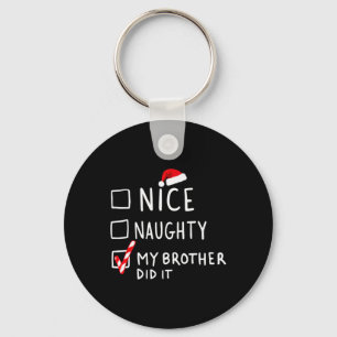 Porte-clés Nice Naughty Mon Frère L'A Fait Liste De Noël Fami
