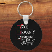 Porte-clés Nice Naughty Never Mind Ill Acheter Mes Propres St (Recto)