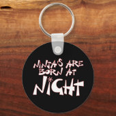 Porte-clés Ninja's sont nés à la nuit (Recto)