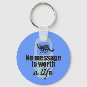 Porte-clés No Message is Worth a Life