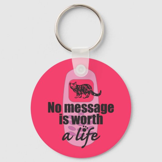 Porte-clés No Message is Worth a Life (Recto)