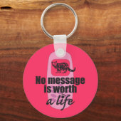 Porte-clés No Message is Worth a Life (Recto)
