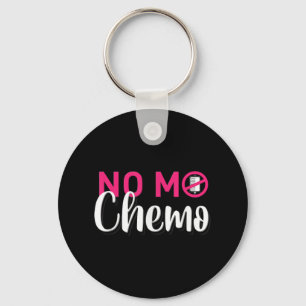Porte-clés No Mo Chemo Dernière journée de chimiothérapie Can