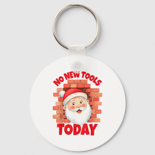 Porte-clés No New Tools Today Funny  (Recto)