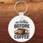 Porte-clés No Talkie Before Coffee – Funny Retro Coffee Lover (Recto)