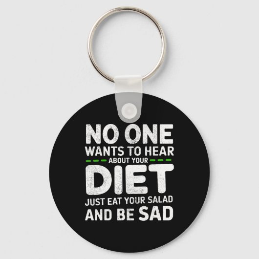 Porte-clés Nobody Wants To Hear About Your Diet Funny Gym Wor (Recto)