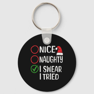 Porte-clés Noël Nice Naughty Je jure J'Ai Essayé Noël L