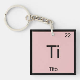 Porte-clés Nom Tito Chimie Élément Table périodique
