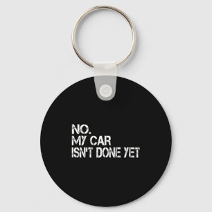 Porte-clés Non ma voiture n'est pas encore prête Drôle Sarcas