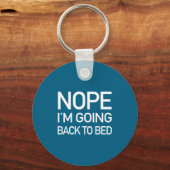 Porte-clés Nope Im Going Back To Bed - Funny Lazy Pajamas Quo (Recto)