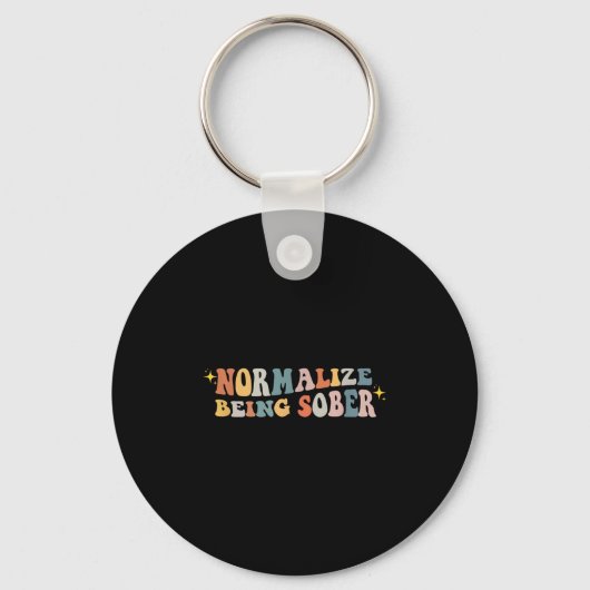 Porte-clés Normalize Being Sober Sobriety Addiction Recovery (Recto)