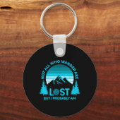 Porte-clés Not All Who Wander Are Lost But I Probably Am Funn (Recto)