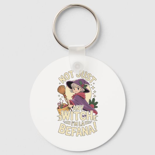 Porte-clés “not Just Any Witch, I’m La Befana” Funny Italian (Recto)