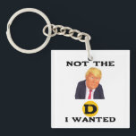 Porte-clés Not The D I Wanted Keychain<br><div class="desc">Not The D I Wanted Keychain</div>