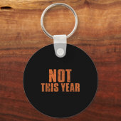 Porte-clés Not This Year Funny New Year Resolution  (Recto)