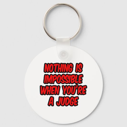 Porte-clés Nothing Is Impossible...Judge (Recto)