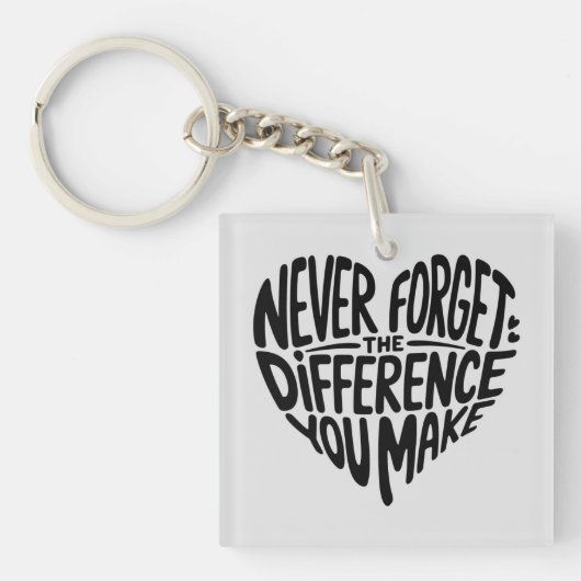 Porte-clés N'oubliez Jamais La Différence Que Vous Faites, Re (Devant)