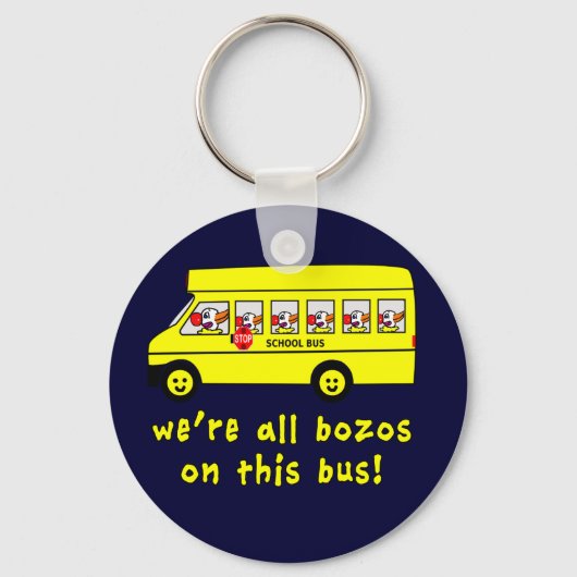 Porte-clés Nous sommes tous des Bozos sur ces T-shirts de bus (Recto)