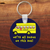 Porte-clés Nous sommes tous des Bozos sur ces T-shirts de bus (Recto)