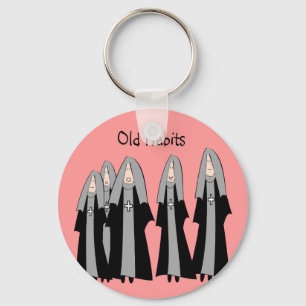 Porte-clés Nuns "Old Habits" Hilarious Nun Gifts