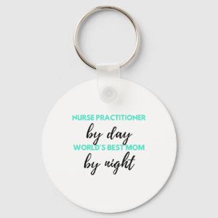 Porte-clés Nurse Praticien Par Day World's Best Mom 2