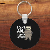 Porte-clés Occupational Therast Joke I Can't Adl Today #otlif (Recto)