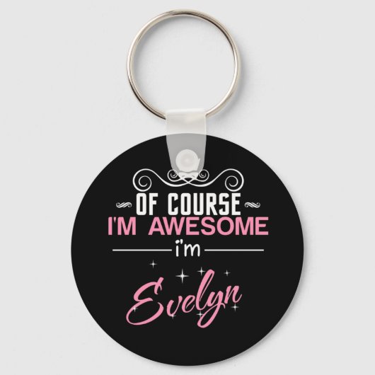 Porte-clés Of Course I'm Awesome I'm Evelyn name (Recto)